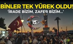 İzmir’de binler 15 Temmuz’da haykırdı: İrade bizim, zafer bizim!