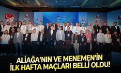 Aliağa’nın ve Menemen’in ilk hafta maçları belli oldu!