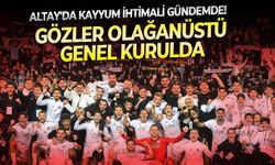 Altay'da kayyum ihtimali gündemde! Gözler olağanüstü genel kurulda