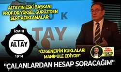 Altay'ın eski başkanı Prof.Dr.Yüksel Gürüz’den sert açıklamalar: "Çalanlardan hesap soracağım"