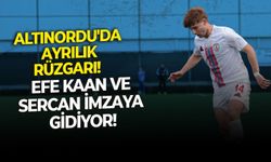 Altınordu'da ayrılık rüzgarı! Efe Kaan ve Sercan imzaya gidiyor