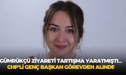 Gümrükçü ziyareti tartışma yaratmıştı... CHP'li genç başkan görevden alındı!
