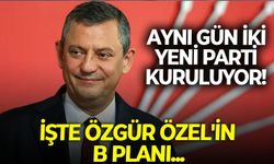 Aynı gün iki yeni parti kuruluyor! İşte Özgür Özel'in B planı...