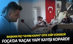 Foça’da ‘kaçak yapı’ kayışı kopardı! Başkan Fıçı, ‘Yayını kapat’ diye esip kükredi!