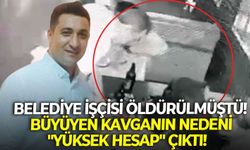 Belediye işçisi öldürülmüştü! Büyüyen kavganın nedeni "yüksek hesap" çıktı!