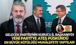 Gelecek Partisi’nin kurucu il başkanıydı, YENİ Parti’ye ateş püskürdü: En büyük kötülüğü muhalefete yaptılar!