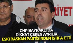 CHP Bayraklı'da dikkat çeken ayrılık... Tuncay Özkan’a yakınlığıyla bilinen eski başkan partisinden istifa etti!