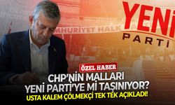 CHP’nin malları YENİ Parti’ye mi taşınıyor? Usta kalem Çölmekçi tek tek açıkladı!