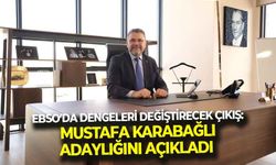 EBSO'da dengeleri değiştirecek çıkış: Mustafa Karabağlı, adaylığını açıkladı!