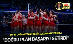 Suphi Doğancı'dan Filenin Sultanları yorumu: "Doğru plan başarıyı getirdi"
