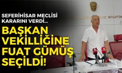 Seferihisar Belediyesi Başkan Vekili Fuat Gümüş seçildi!