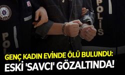 Genç kadın evinde ölü bulundu: Eski 'savcı' gözaltında!