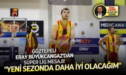 Göztepeli Eray Büyükcangaz'dan Süper Lig mesajı! "Yeni sezonda daha iyi olacağım"
