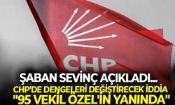 Şaban Sevinç açıkladı... CHP'de dengeleri değiştirecek iddia: "95 vekil Özel'in yanında"