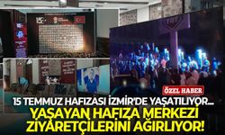 15 Temmuz hafızası İzmir'de yaşatılıyor... Yaşayan Hafıza Merkezi ziyaretçilerini ağırlıyor!