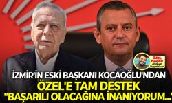 İzmir’in eski başkanı Kocaoğlu’ndan, Özel’e tam destek: “Başarılı olacağına inanıyorum...”