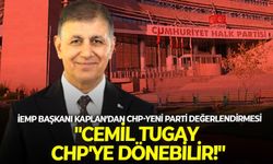 İEMP Başkanı Ahmet Kaplan CHP'deki süreci değerlendirdi: "Cemil Tugay CHP'ye dönebilir!"