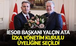 İESOB Başkanı Yalçın Ata İZKA Yönetim Kurulu üyeliğine seçildi