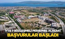 İYTE 7 sözleşmeli personel alacak! Başvurular başladı