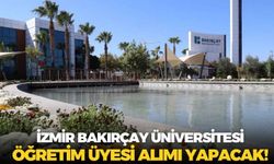 İzmir Bakırçay Üniversitesi öğretim üyesi alımı yapacak!