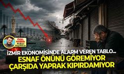 İzmir ekonomisinde alarm veren tablo... Esnaf önünü göremiyor, çarşıda yaprak kıpırdamıyor!