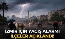 İzmir'e beklenen yağmur geliyor! Meteoroloji ilçeleri tek tek açıkladı!