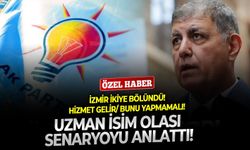 İzmir ikiye bölündü!  Hizmet gelir/ bunu yapmamalı!  Uzman İsim olası senaryoyu anlattı!