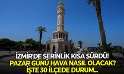 İzmir'de serinlik kısa sürdü! 26 Temmuz Pazar günü hava nasıl olacak? İşte 30 ilçede durum...