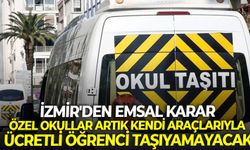 İzmir'den emsal karar: Özel okullar artık kendi araçlarıyla ücretli öğrenci taşımayacak