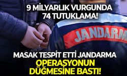 MASAK tepsit etti jandarma operasyonun düğmesine bastı: 9 Milyarlık vurgunda 74 tutuklama!
