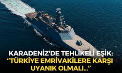 Emekli Amiral Cem Gürdeniz'den Karadeniz uyarısı: ''Türkiye emrivakilere karşı uyanık olmalı...''