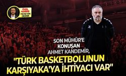 Son Mühür'e konuşan Ahmet Kandemir: "Türk basketbolunun Karşıyaka'ya ihtiyacı var"