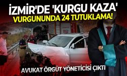 Avukat örgüt yöneticisi çıktı: İzmir'de 'kurgu kaza' vurgununda 24 tutuklama!