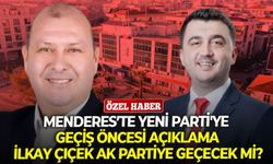 Menderes’te YENİ Parti'ye geçiş öncesi açıklama: İlkay Çiçek AK Parti’ye geçecek mi?