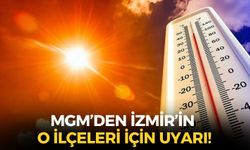 İzmir'de Afrika sıcakları etkisini sürdürüyor! O ilçelerde yaşayanlar dikkat!