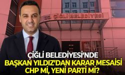 Çiğli Belediyesi’nde Başkan Yıldız’dan karar mesaisi: CHP mi, YENİ Parti mi?