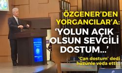 İZTO Başkanı Özgener'den Yorgancılar'a duygu dolu teşekkür: Yolun açık olsun sevgili dostum...