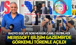 Radyo Ege ve Son Mühür canlı yayınladı: Merissoft Bilişim Gaziemir’de görkemli törenle açıldı