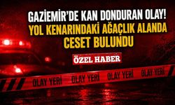 Gaziemir’de kan donduran olay! Yol kenarındaki ağaçlık alanda cansız beden bulundu