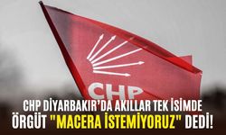 CHP Diyarbakır’da akıllar tek isimde: Örgüt "Macera istemiyoruz" dedi!