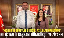 Kılıç'tan İl Başkanı Gümrükçü'ye ziyaret: "Kişiler ve görevler değişir, asıl olan örgüttür!"