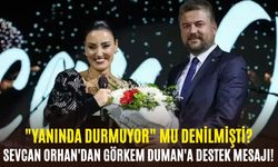"Yanında durmuyor" mu denilmişti? Sevcan Orhan'dan Görkem Duman'a destek mesajı!