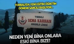 Torbalı'da Sema Karhan Anadolu Lisesi öğrencilerine zorunlu göç! Yeni bina tercihi velileri ikiye böldü