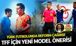 Türk futbolunda reform çağrısı! TFF için yeni model önerisi