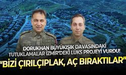 Dorukhan Büyükışık davasındaki tutuklamalar İzmir’deki lüks projeyi vurdu!