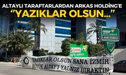 Altaylı taraftarlar Arkas Holding binası önünde pankart açtı: ''Yazıklar olsun...''