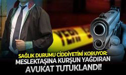 Sağlık durumu ciddiyetini koruyor: Meslektaşına kurşun yağdıran avukat tutuklandı!