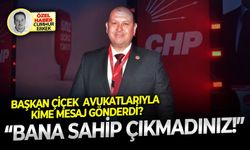 Başkan Çiçek avukatlarıyla kime mesaj gönderdi? Bana sahip çıkmadınız!