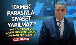 Foça o iddialarla çalkalandı, Bakırlı dobra dobra anlattı: Ekmek parasıyla siyaset yapılmaz!