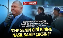 Cezaevindeki İlkay Çiçek ‘Bana sahip çıkmadılar’ dedi, Çölmekçi'den tepki geldi: ‘’CHP senin gibi birine nasıl sahip çıksın?''
